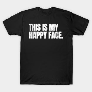 This Is My Happy Face T-Shirt